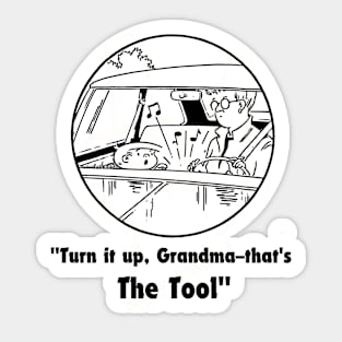 tool turn it up grandma Sticker